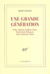 Une Grande génération : Céline, Malraux, Guilloux, Giono, Montherlant, Malaquais, Sartre, Queneau, Simon - Intérieur - Format classique