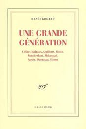 Une Grande génération : Céline, Malraux, Guilloux, Giono, Montherlant, Malaquais, Sartre, Queneau, Simon - Intérieur - Format classique