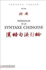 Initiation a la syntaxe chinoise - Couverture - Format classique