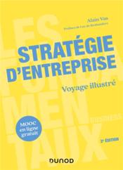 Stratégie d'entreprise ; voyage illustré (2e édition)  - Alain Vas 