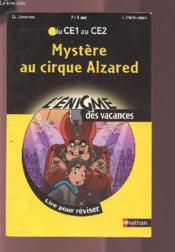 L'ENIGME DES VACANCES PRIMAIRE T.2 ; mystère au cirque Alzared ; du CE1 au CE2 ; 7/8 ans - Couverture - Format classique