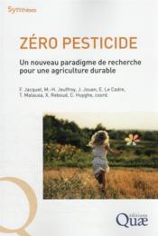 Zéro pesticide : un nouveau paradigme de recherche pour une agriculture durable  