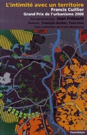 L'intimité avec un territoire ; francis cuillier, grand prix de l'urbanisme 2006 - Intérieur - Format classique