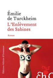 L'enlèvement des Sabines  - Emilie De Turckheim 
