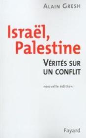 Israel Palestine ; Verites Sur Un Conflit ; Edition 2002  - Alain Gresh 