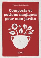 Compost et potions pour le jardin  - Philippe de MÉLAMBÈS 
