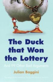 The Duck That Won the Lottery: And 99 Other Bad Arguments - Couverture - Format classique