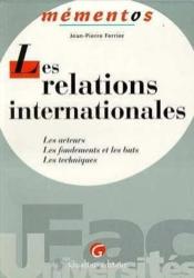 Mementos - les relations internationales  - Ferrier J-P. - Jean-Pierre Ferrier 