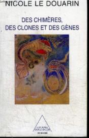 Des chimeres, des clones et des genes - Couverture - Format classique