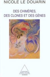 Des chimeres, des clones et des genes - Intérieur - Format classique