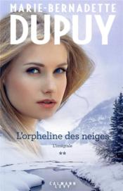 Vente  L'orpheline des neiges ; INTEGRALE VOL.2  - Marie-Bernadette Dupuy 