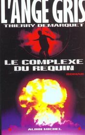 L'Ange Gris Le Complexe Du Requin - Intérieur - Format classique