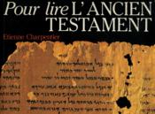 Pour lire l'ancien testament - Couverture - Format classique