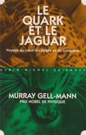 Le quark et le jaguar : voyage au coeur du simple et du complexe - Couverture - Format classique