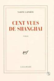 Cent vues de Shangai - Couverture - Format classique