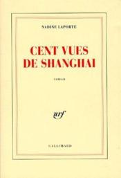 Cent vues de Shangai - Couverture - Format classique