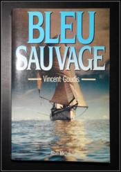 Bleu Sauvage  - Vincent Goudis 