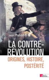 La contre-révolution ; origines, histoire, postérité - Couverture - Format classique