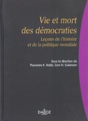 Vie et mort des démocraties ; leçons de l'histoire et de la politique mondiale (1re édition) - Intérieur - Format classique