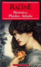 Berenice ; Phedre ; Athalie - Couverture - Format classique