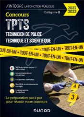 Concours TPTS, technicien police technique et scientifique ; tout-en-un (édition 2022/2023)  