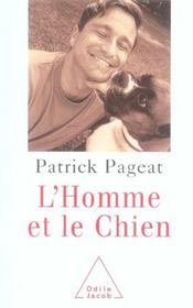 L'homme et le chien  - Patrick Pageat 