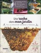 Une ruche dans mon jardin  - Pierre Javaudin 