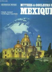 Mythes & Couleurs Du Mexique - Couverture - Format classique