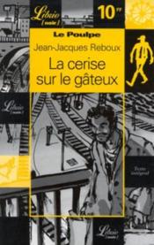 Le poulpe t.4 ; la cerise sur le gâteux - Couverture - Format classique