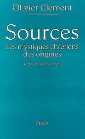 Sources ; les mystiques chétiens des origines - Intérieur - Format classique
