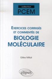 Exercices corrigés et commentés de biologie moléculaire - Intérieur - Format classique