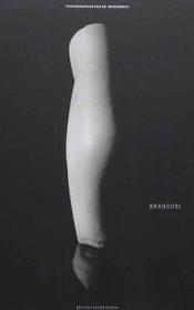 Brancusi  - Collectif - Dan Grigorescu 