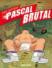 Pascal Brutal T.1 ; la nouvelle virilité - Couverture - Format classique