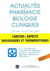 Actualités en pharmacie et biologie cliniques t.12 ; série cancers aspects biologiques et thérapeutique - Couverture - Format classique