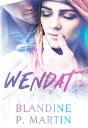 Wendat  - Blandine P. Martin 