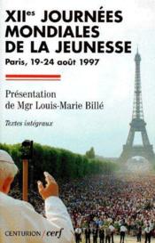 XIIèmes journées mondiales de la jeunesse ; Paris, 19-24 août 1997 - Couverture - Format classique