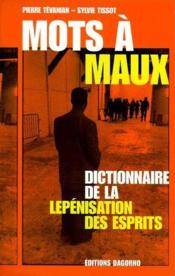 Mots à maux ; dictionnaire de la lepénisation des esprits - Couverture - Format classique
