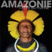 Amazonie ; l'ordre du monde  - Serge Guiraud 