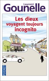 Les dieux voyagent toujours incognito - Couverture - Format classique