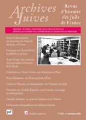 Revue archives juives n.55 ; écrire l'histoire des juifs en France, depuis les années 1950 (édition 2022)  - Revue Archives Juives 