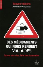 Ces médicaments qui nous rendent malades  - Boukris/Even - Sauveur Boukris 