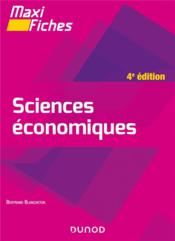 Maxi fiches ; sciences économiques (4e édition)  - Bertrand Blancheton 
