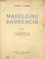 Madeleine Daurencin - Roman. - Couverture - Format classique