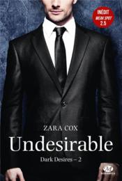 Dark desires T.2 ; undesirable ; weak sport  - Zara Cox 