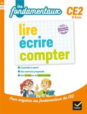 Lire, écrire, compter ; CE2  - Jean-Claude Landier - Véronique Anderson - Muriel Iribarne - Marie-Christine Olivier - Lucie Domergue 