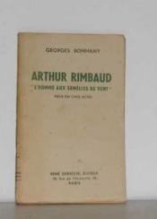 Arthur rimbaud l'homme aux semelles de vent - Couverture - Format classique