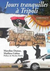 À Tripoli  - Mathieu Galtier - Maryline Dumas 
