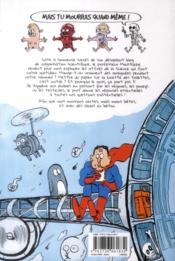 Tu mourras moins bête (mais tu mourras quand même !) T.3 ; science un jour, science toujours ! - 4ème de couverture - Format classique