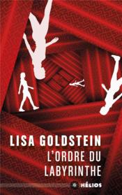 L'ordre du labyrinthe  - Lisa Goldstein 