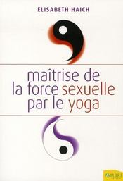 Maitrise de la force sexuelle par le yoga - Intérieur - Format classique